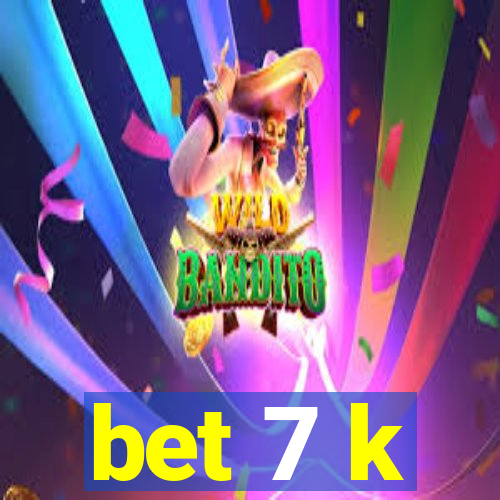 bet 7 k